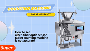 How To Set When Fiber Optic Sensor Tablet Counting Machine Is Not Accurate